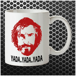 Yada.. Yada.. Yada.. - Saxondale Inspired Mug