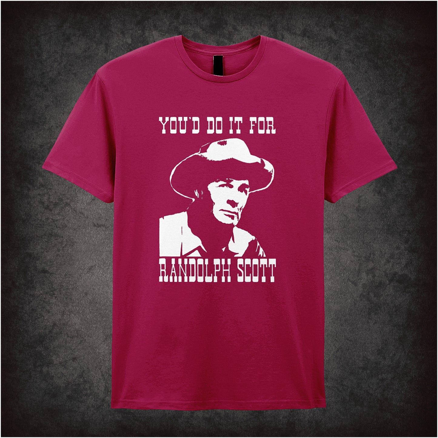 You’d Do It for Randolph Scott Blazing Saddles inspired soft style unisex cardinal red T-shirt featuring classic movie quote design, perfect for vintage comedy fans.