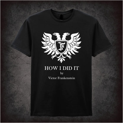 How I Did It – Cult Comedy Graphic T-Shirt