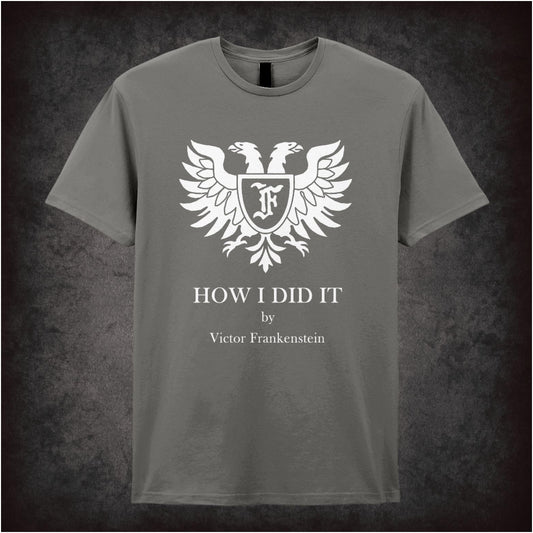 How I Did It Young Frankenstein inspired unisex T-shirt with graphic design
