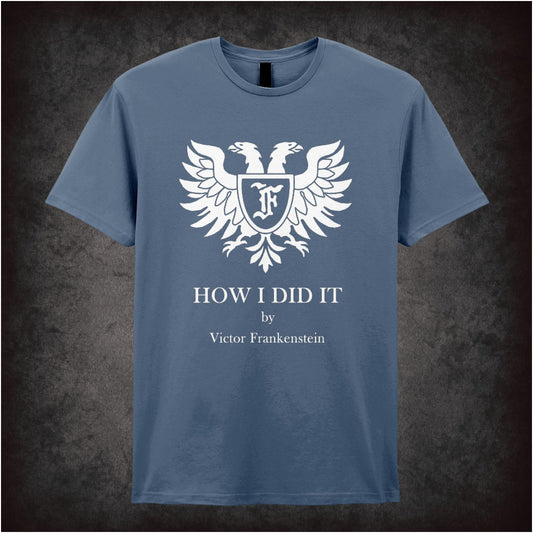 How I Did It – Cult Comedy Graphic T-Shirt