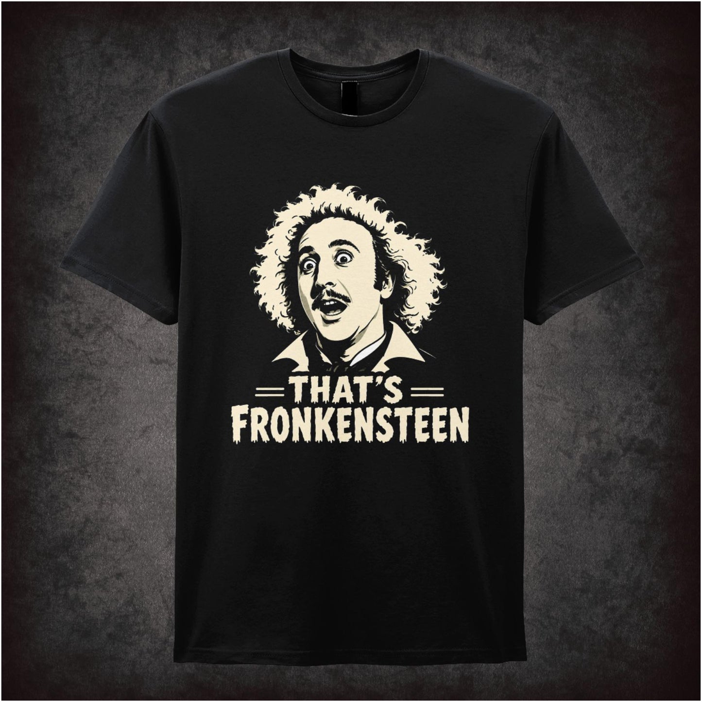 THAT'S FRONKENSTEEN