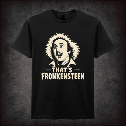 THAT'S FRONKENSTEEN