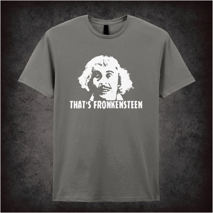 That’s Fronkensteen – Cult Comedy Graphic T-Shirt