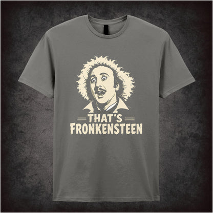 THAT'S FRONKENSTEEN