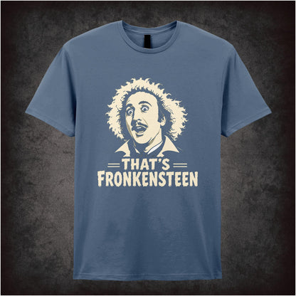 THAT'S FRONKENSTEEN