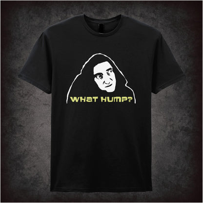What Hump? – Cult Comedy Graphic T-Shirt