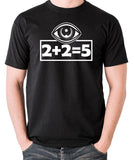 1984 Inspired T Shirt - 2 Plus 2 Equals 5 - George Orwell