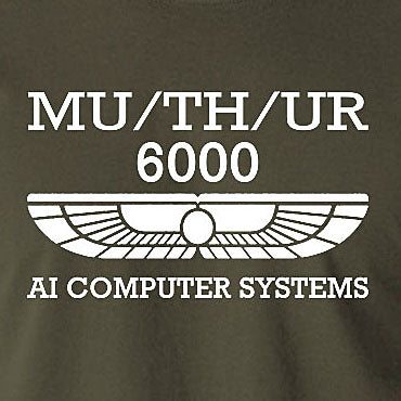 Alien Inspired T Shirt - MU/TH/UR 6000 AI Computer Systems