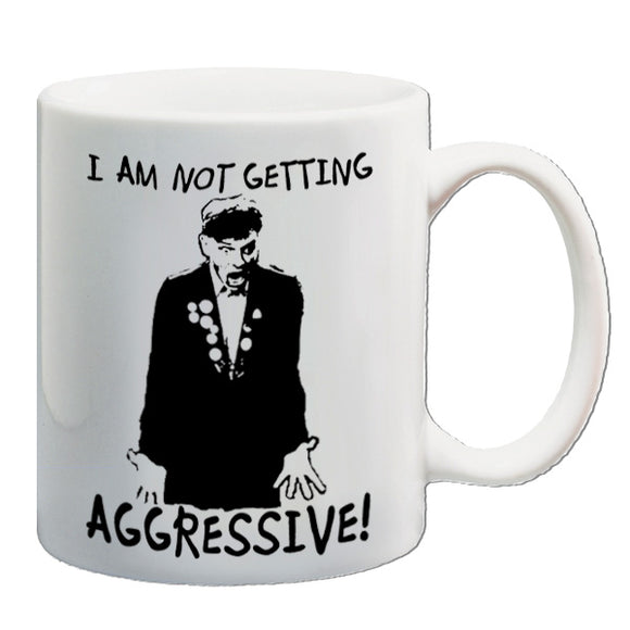 The Young Ones Inspired Mug - I Am Not Getting Aggressive!
