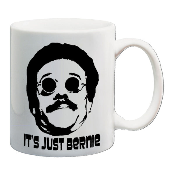 Weekend at Bernie's Inspired Mug - It's Just Bernie