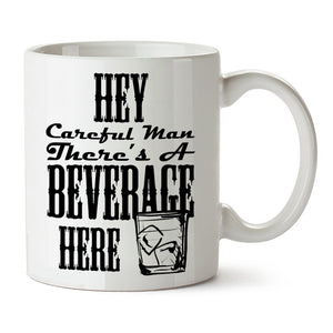 The Big Lebowski Inspired Mug - Hey, Careful Man, There's A Beverage Here