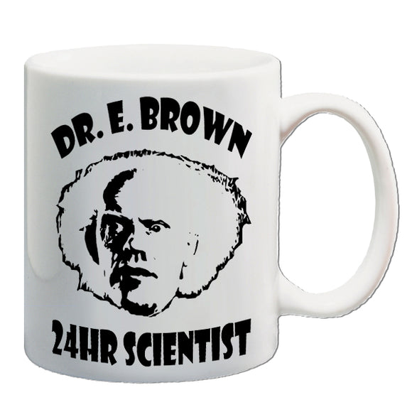Back To The Future Inspired Mug - Dr E Brown 24hr Scientist