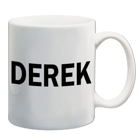 Derek And Clive Inspired Mug - DEREK