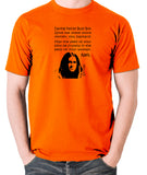 The Young Ones Inspired T Shirt - Darling Fascist Bully Boy, Give Me Some More Money You Bastard, May The Seed Of Your Loins Be Fruitful In The Belly Of Your Woman
