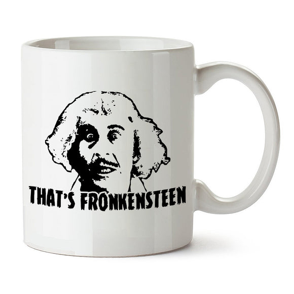 Young Frankenstein Inspired Mug - That's Fronkensteen