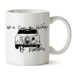 Withnail Inspired Mug - We've Gone On Holiday By Mistake