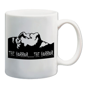 Apocalypse Now Inspired Mug - The Horror....The Horror