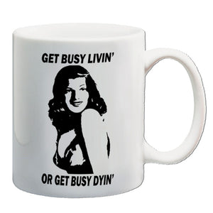 The Shawshank Redemption Inspired Mug - Get Busy Livin' Or Get Busy Dyin'