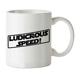 Spaceballs Inspired Mug - Ludicrous Speed