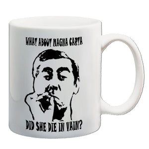 Tony Hancock Inspired Mug - What About Magna Carta, Did She Die In Vain?
