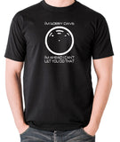 2001 A Space Odyssey - HAL 9000, I'm Sorry Dave - Men's T Shirt - black