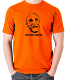 Alf Garnett It Stands To Reason T Shirt orange