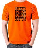 Anchorman - Scotchy, Scotchy, Scotch - Men's T Shirt - orange
