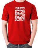 Anchorman - Scotchy, Scotchy, Scotch - Men's T Shirt - red