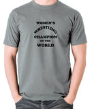 Andy Kaufman Women's Wrestling Champion Of The World T Shirt grey