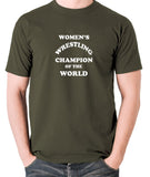 Andy Kaufman Women's Wrestling Champion Of The World T Shirt olive