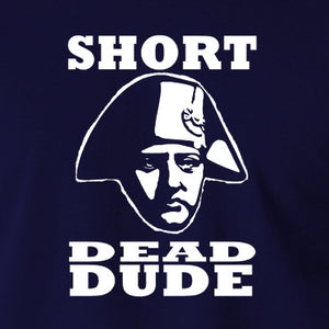 Bill and Ted - Short Dead Dude - Men's T Shirt