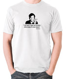Bill Hicks - I Can't Watch TV Longer Than Five Minutes Without Praying For Nuclear Holocaust t shirt white