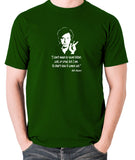 Bill Hicks I Don't Mean To Sound Bitter T Shirt green