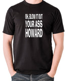 Blazing Saddles - Blow it Out Your Ass Howard - Men's T Shirt - black