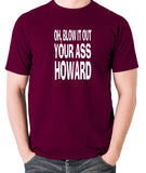 Blazing Saddles - Blow it Out Your Ass Howard - Men's T Shirt - burgundy