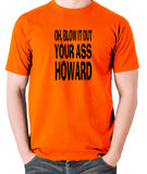 Blazing Saddles - Blow it Out Your Ass Howard - Men's T Shirt - orange