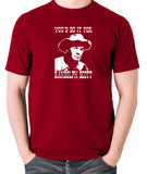 Blazing Saddles - You'd Do It For Randolph Scott - Men's T Shirt - brick red