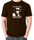 Blazing Saddles - You'd Do It For Randolph Scott - Men's T Shirt - chocolate