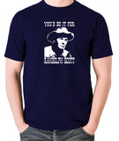 Blazing Saddles - You'd Do It For Randolph Scott - Men's T Shirt - navy