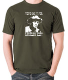 Blazing Saddles - You'd Do It For Randolph Scott - Men's T Shirt - olive