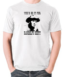 Blazing Saddles - You'd Do It For Randolph Scott - Men's T Shirt - white