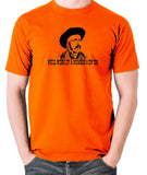 Blazing Saddles - We'll Work Up A Number Six On 'Em - Men's T Shirt - orange