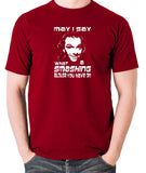 Bottom May I Say What A Smashing Blouse You Have On T Shirt brick red
