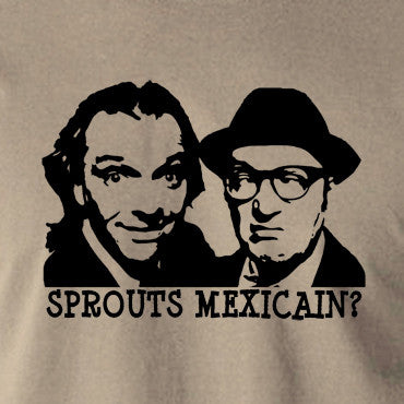 Bottom Sprouts Mexicain? T Shirt