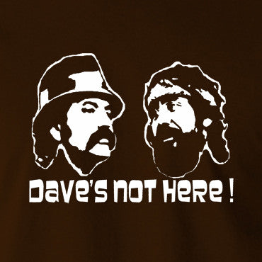 Cheech And Chong - Dave's Not Here! - Men's T Shirt