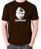 Dad's Army - Lance Corporal Jones, They Don't Like It Up 'Em - Men's T Shirt - chocolate