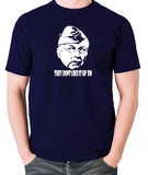 Dad's Army - Lance Corporal Jones, They Don't Like It Up 'Em - Men's T Shirt - navy