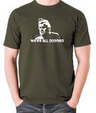 Dad's Army - Private Frazer, We're All Doomed - Men's T Shirt - olive