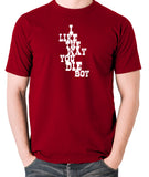 Django Unchained - I Like The Way You Die Boy - Men's T Shirt - brick red
